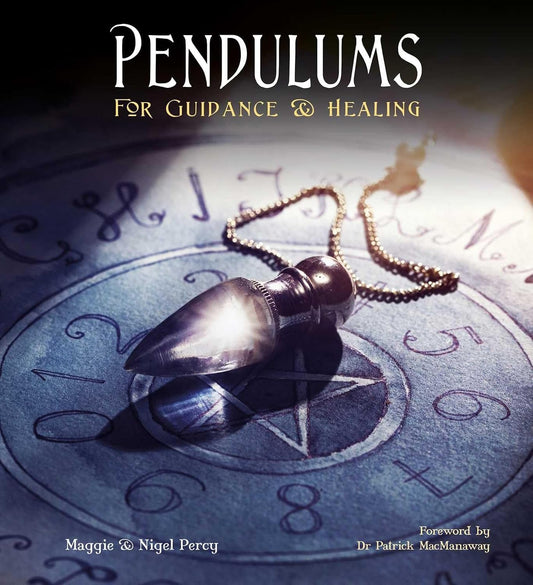 Pendulums: For Guidance & Healing (Gothic Dreams) By Maggie & Nigel Percy